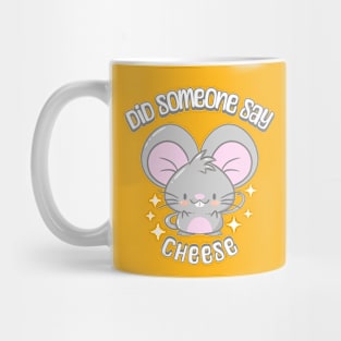 Did Someone Say Cheese Mug